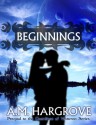 Beginnings: Prequel to The Guardians of Vesturon - A.M. Hargrove