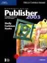 Microsoft Office Publisher 2003: Complete Concepts and Techniques (Shelly Cashman) - Gary B. Shelly, Thomas J. Cashman, Joy L. Starks