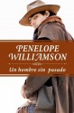 Un hombre sin pasado (Spanish Edition) - Penelope Williamson