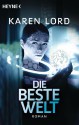 Die beste Welt: Roman (German Edition) - Karen Lord, Irene Holicki