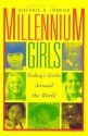 Millennium Girls: Today's Girls Around the World - Sherrie A. Inness