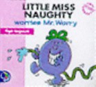 Little Miss Naughty Worries Mr.Worry (Little Miss New Story Library) - Roger Hargreaves