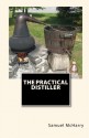 The Practical Distiller - Samuel McHarry, Joe Henry Mitchell