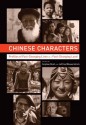 Chinese Characters: Profiles of Fast-Changing Lives in a Fast-Changing Land - Pankaj Mishra, Jeffrey N. Wasserstrom, Angilee Shah, Howard French