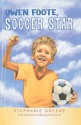 Owen Foote, Soccer Star - Stephanie Greene