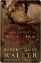 The Long Night of Winchell Dear the Long Night of Winchell Dear the Long Night of Winchell Dear - Robert James Waller