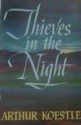 Thieves in the Night: Chronicle of an Experiment - Arthur Koestler