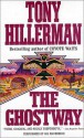 The Ghostway - Tony Hillerman, Gil Silverbird