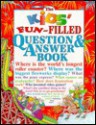 The Kids' Fun-Filled Question & Answer Book - Jane Parker Resnick, Tony Tallarico