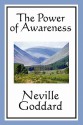 The Power of Awareness - Neville Goddard