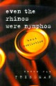 Even the Rhinos Were Nymphos: Best Nonfiction - Bruce Jay Friedman