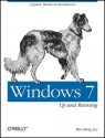 Windows 7: Up and Running: A Quick, Hands-On Introduction - Wei-Meng Lee