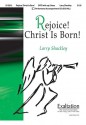 Rejoice! Christ Is Born! - Larry Shackley