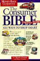 The Consumer Bible: Completely Revised - Mark Green, Nancy Youman, Michael Sloan