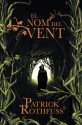 El Nom del Vent (Crònica de l'Assassí de Reis: primer dia) - Patrick Rothfuss, Neus Nueno