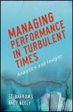 Managing Performance in Turbulent Times: Analytics and Insight - Ed Barrows, Andy Neely