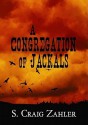 A Congregation of Jackals - S. Craig Zahler