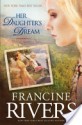 Her Daughter's Dream - Francine Rivers