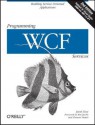 Programming WCF Services - Juval Lowy, Ron Jacobs, Clemens Vasters