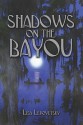 Shadows on the Bayou - Lisa Lepovetsky