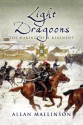 Light Dragoons: The Making of a Regiment - Allan Mallinson