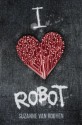 I heart robot - Suzanne van Rooyen