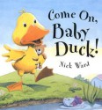 Come On, Baby Duck! - Nick Ward