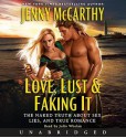 Love, Lust & Faking It: The Naked Truth About Sex, Lies, and True Romance (Audio) - Jenny McCarthy, Julia Whelan