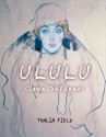 ULULU (Clown Shrapnel) - Thalia Field, Bill Morrison, Abbot Stranahan