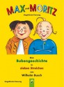 Max und Moritz: Der Bilderbuch-Klassiker von Wilhelm Busch (German Edition) - Wilhelm Busch