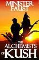 The Alchemists of Kush - Minister Faust