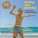 Moving and Grooving: The Secrets of Muscles and Bones - Melissa Stewart, Janet Hamlin