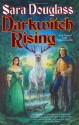 Darkwitch Rising - Sara Douglass