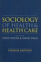 Sociology of Health and Health Care - Steve Taylor