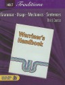 Holt Traditions: Warriner's Handbook, Third Course: Grammar, Usage, Mechanics, Sentences - John E. Warriner