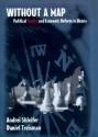 Without a Map: Political Tactics and Economic Reform in Russia - Andrei Shleifer, Daniel Treisman