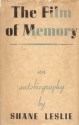 The Film of Memory: An Autobiography - Shane Leslie