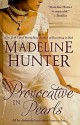 Provocative in Pearls - Madeline Hunter