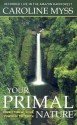 Your Primal Nature: Connecting with the Power of the Earth (Audio) - Caroline Myss