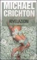 Rivelazioni - Michael Crichton, Maria Teresa Marenco