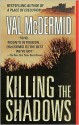 Killing The Shadows - Val McDermid