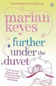 Further Under the Duvet. Marian Keyes - Marian Keyes