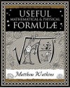 Useful Mathematical And Physical Formulae (Ancient Wizdom) - Matthew Watkins