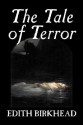 The Tale of Terror: A Study of the Gothic Romance - Edith Birkhead