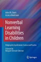 Nonverbal Learning Disabilities in Children: Bridging the Gap Between Science and Practice - John M. Davis, Jessica Broitman