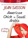 American Chick in Saudi Arabia - Jean Sasson