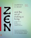 Zen and the Art of Making a Living: A Practical Guide to Creative Career Design - Laurence G. Boldt