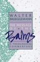 The Message of the Psalms - Walter Brueggemann