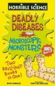 Deadly Diseases And Microscopic Monsters (Horrible Science) - Nick Arnold, Tony De Saulles