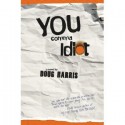 You Comma Idiot - Doug Harris